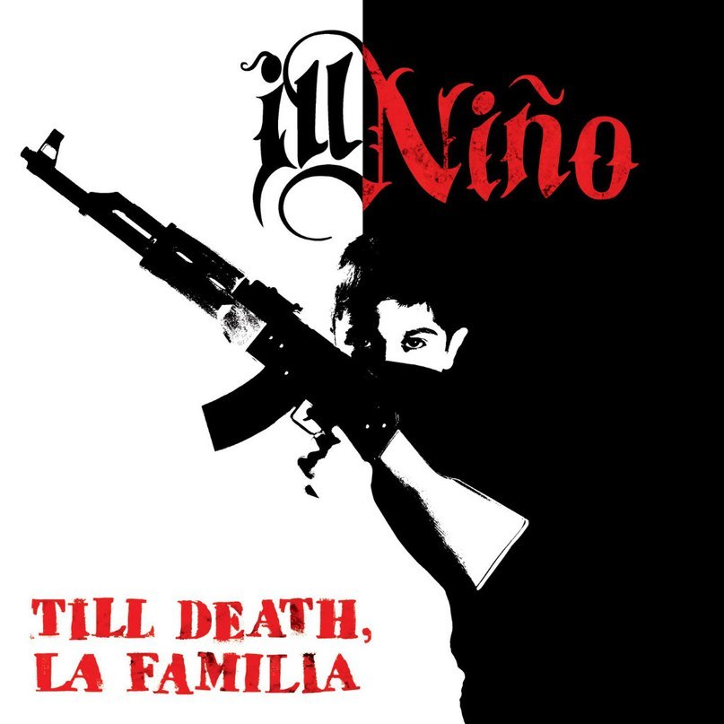 Ill Niño - Till Death, La Familia (2014)